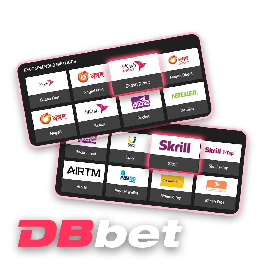 DBbet offers popular payment methods in Bangladesh to make a deposit or withdraw your winnings.