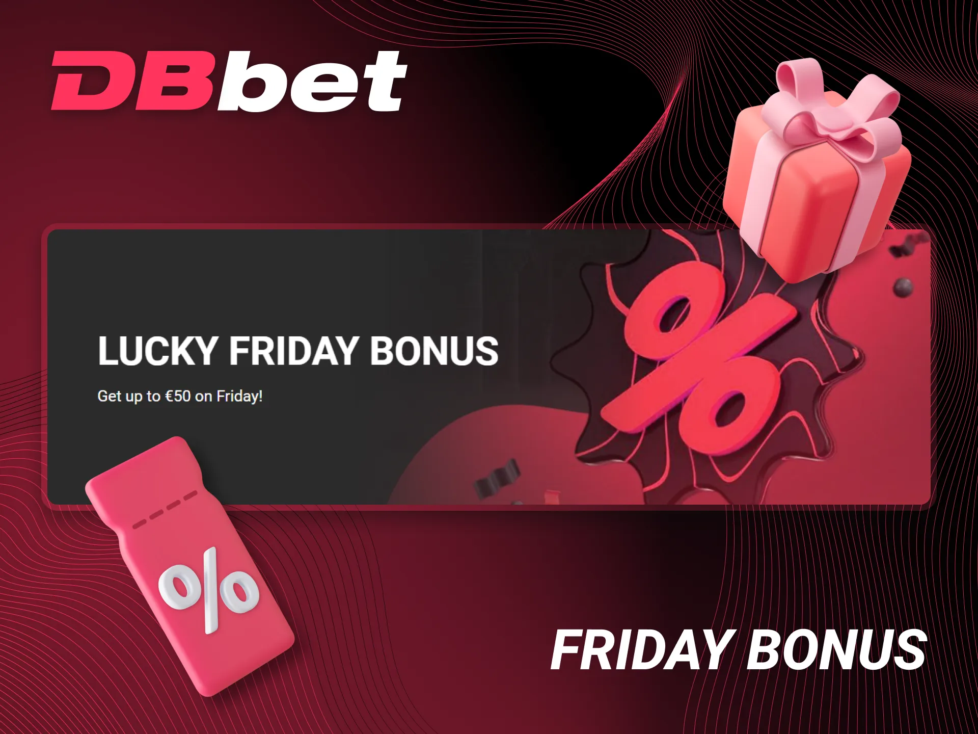 Friday Dbbet Bonus is an interesting promotion that only works on Fridays.