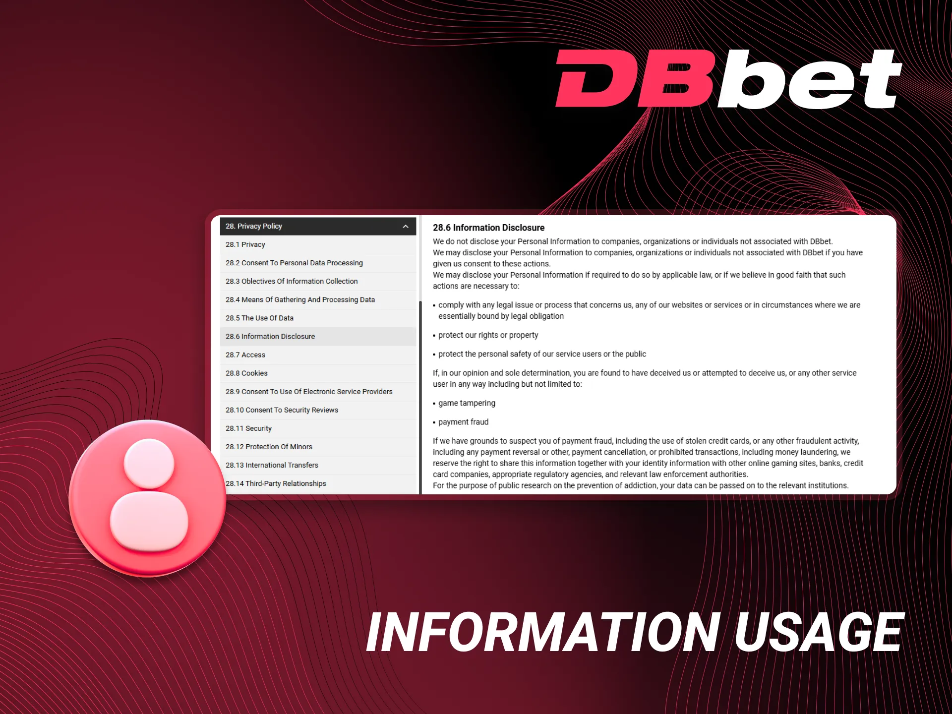 The utilization of data in accordance with the DBbet Privacy Policy.